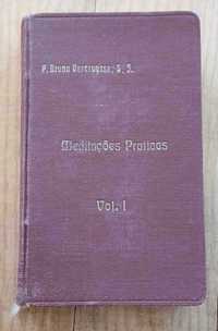 Antigo Raro Livro Religioso "Meditações Praticas" P. Bruno Vercruysse