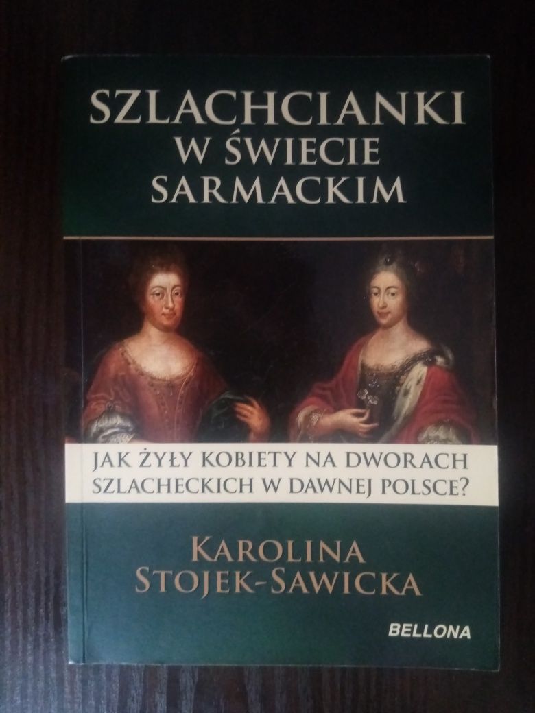 NOWA Karolina Stojek Sawicka Szlachcianki w świecie sarmackim