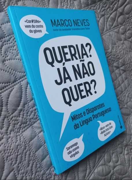 Queria? Já Não Quer? Marco Neves - Mitos da língua portuguesa