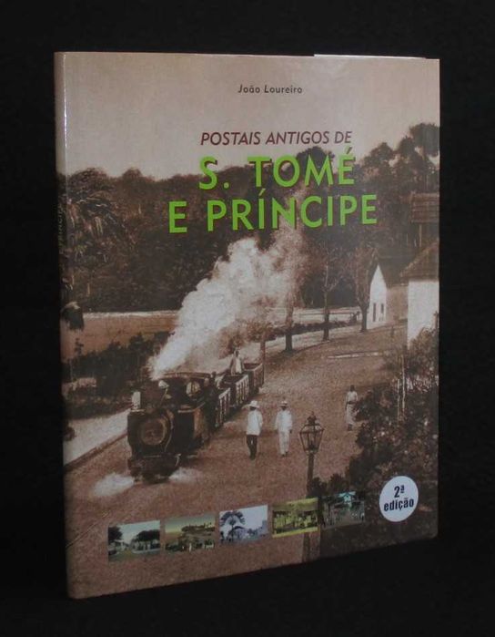 Livro Postais Antigos de S. Tomé e Príncipe João Loureiro