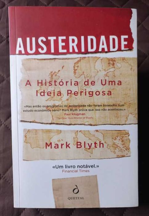 Austeridade; A História de uma Ideia Perigosa - Mark Blyth