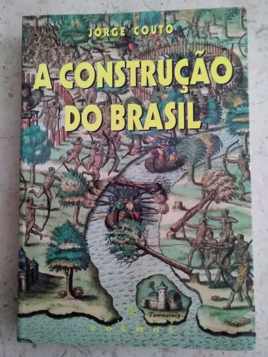 A Construção do Brasil -Do Início do Povoamento a Finais de Quinhentos