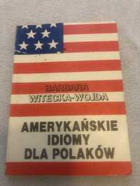 Amerykańskie idiomy dla Polaków barbara witecka -wojda