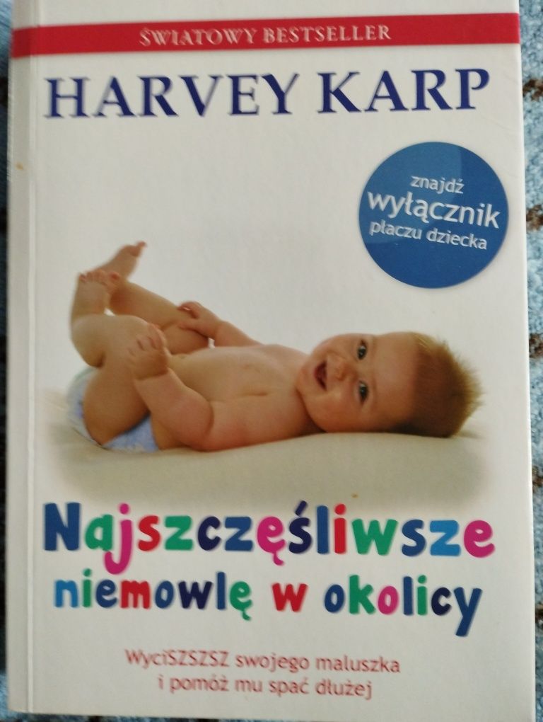 Harvey Karp "Najszczęśliwsze niemowlę w okolicy"