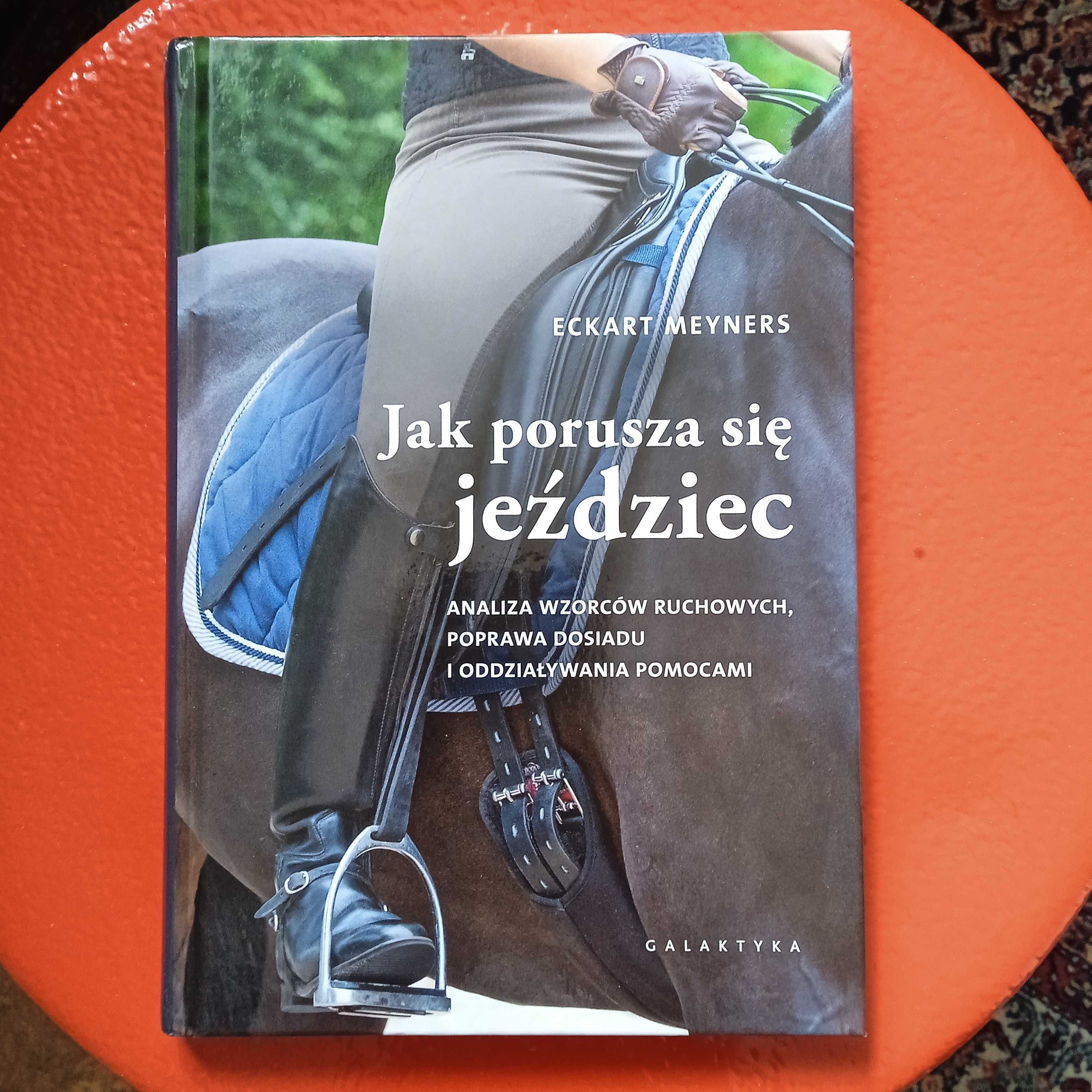 Jak porusza się jeździec E.Meyners biomechanika jeździectwo książka