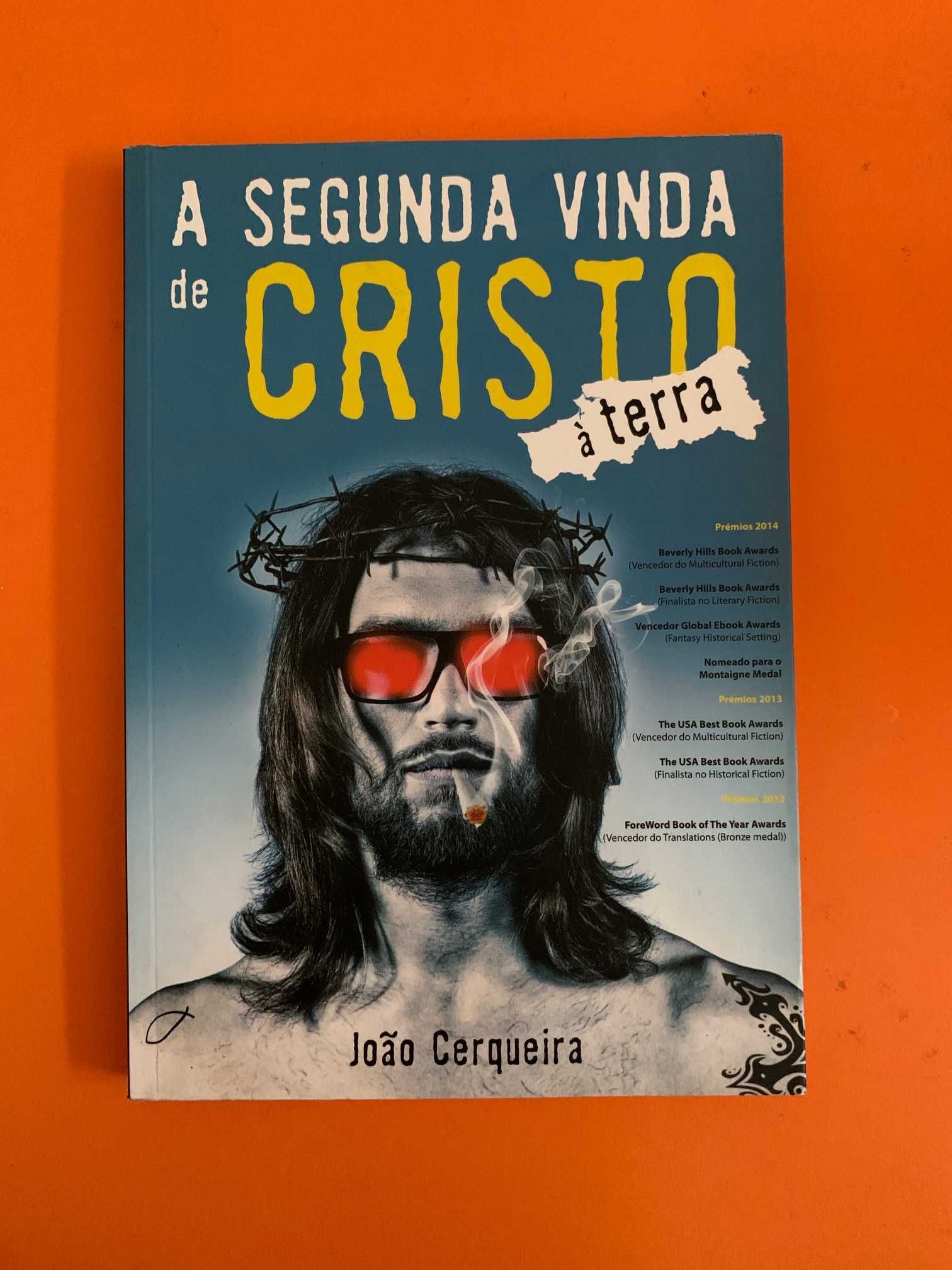 A Segunda Vinda de Cristo à Terra - João Cerqueira