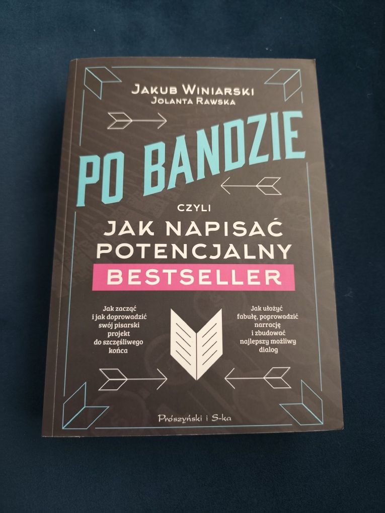 Książka Po Bandzie czyli jak napisać potecjalny bestseller Jakub Winia