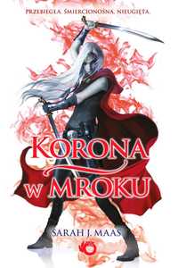 Szklany Tron 2 Korona w mroku Sarah J. Maas