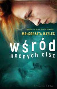 Wśród Nocnych Cisz, Małgorzata Hayles