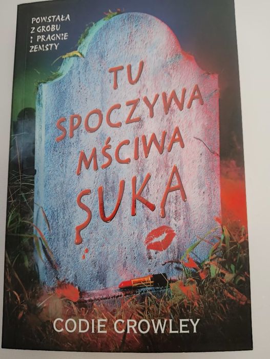 "Tu spoczywa mściwa suka"