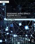 Книга Designing Audio Effect Plugins in C++: For AAX, AU, and VST3 wit