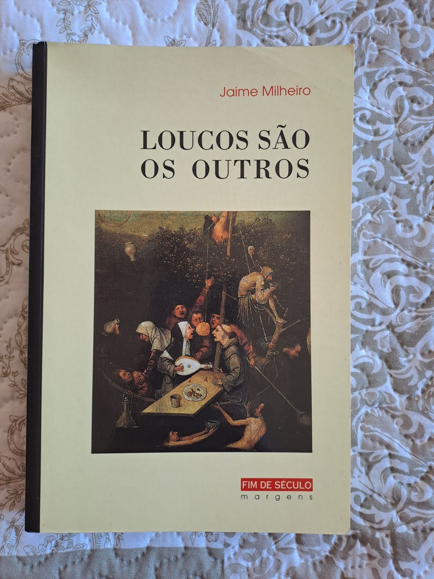 Livro "Os Loucos são os Outros" de Jaime Milheiro