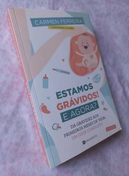 Estamos Grávidos! E Agora? - Carmen Ferreira