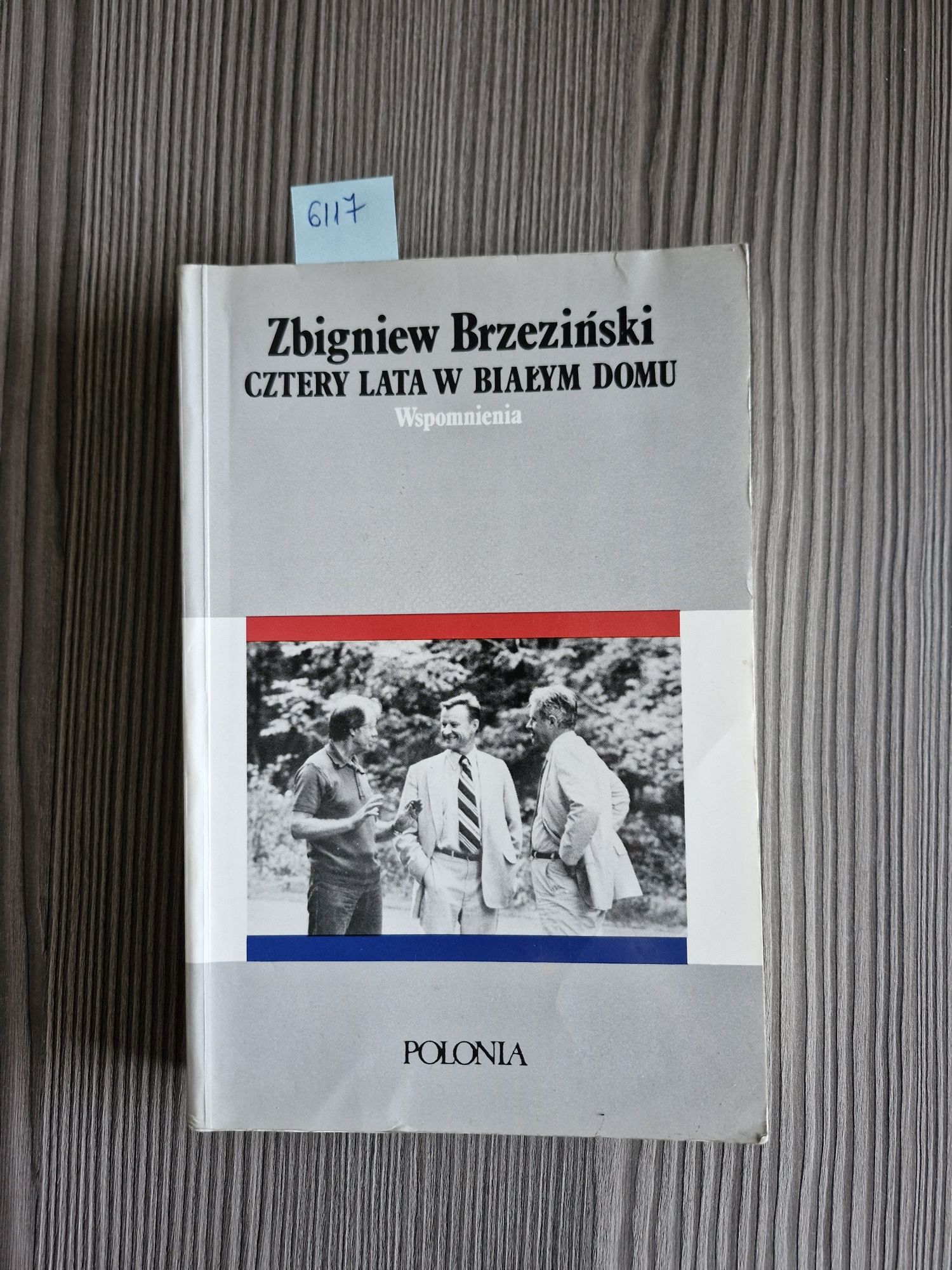 6117. "Cztery lata w Białym Domu" Zbigniew Brzeziński