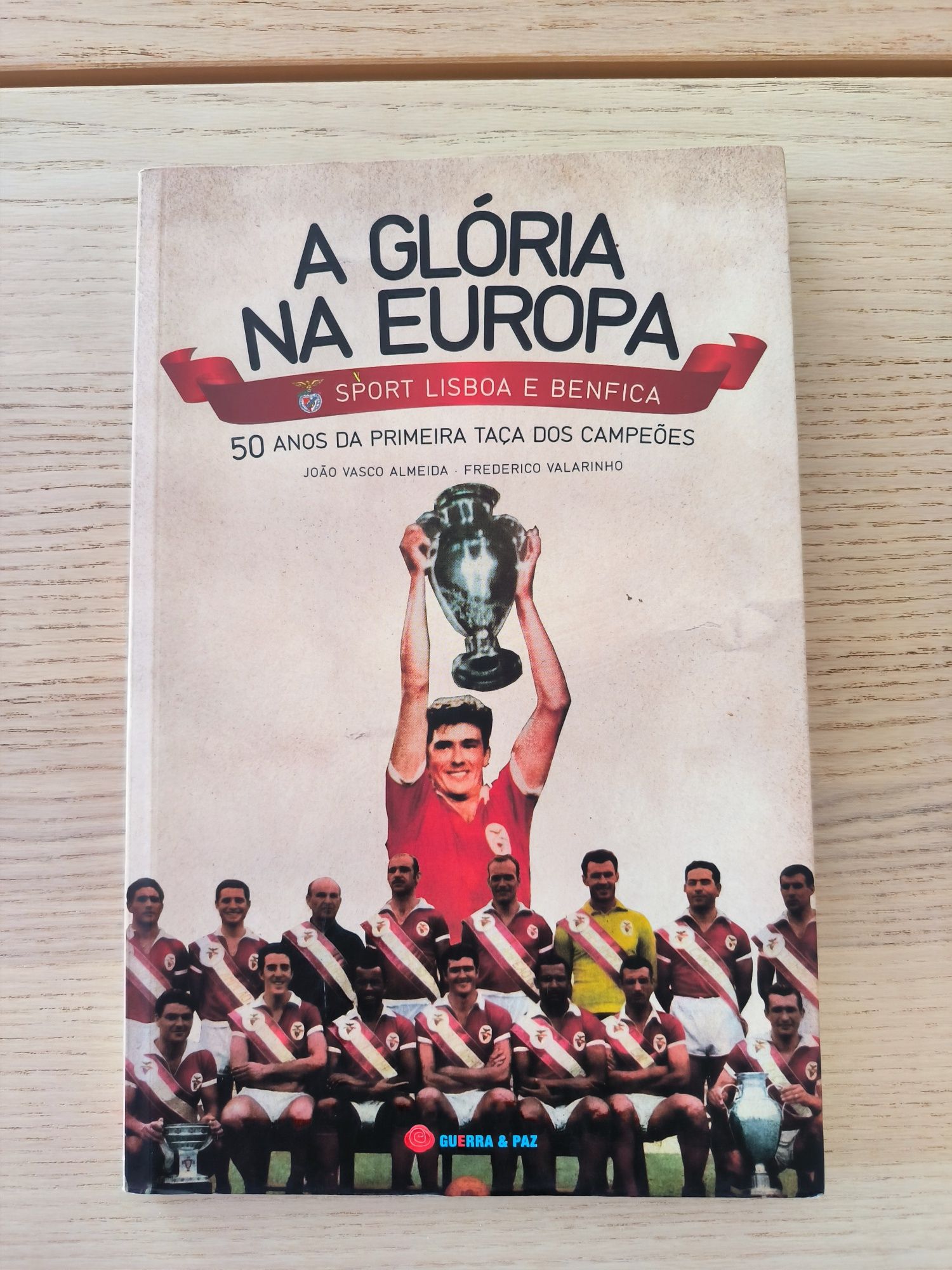 A Glória na Europa - Sport Lisboa e Benfica