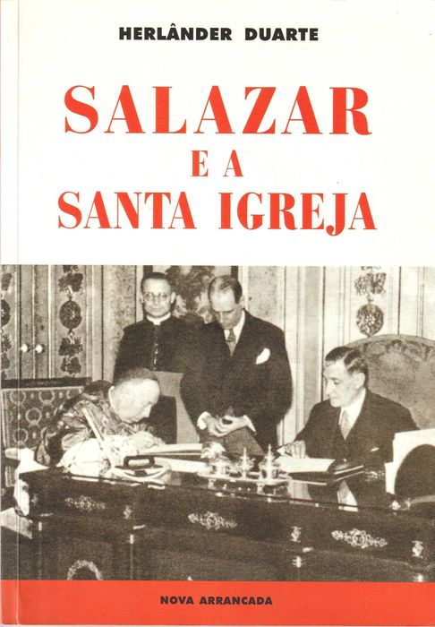 Livro Salazar e a Santa Igreja de Herlânder Duarte  [Portes Incluídos]