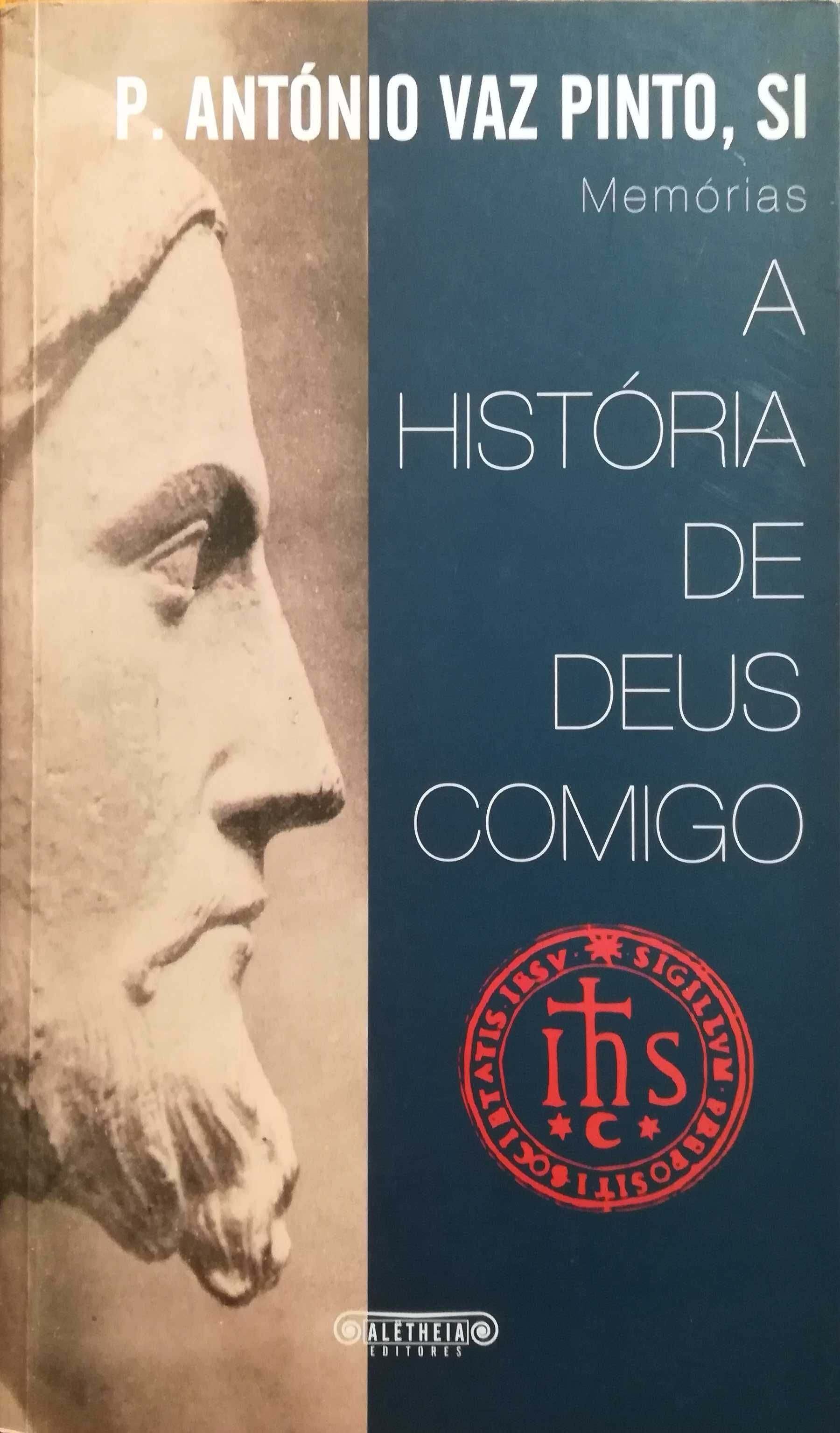Livro - A História de Deus Comigo: Memórias - P. António Vaz Pinto