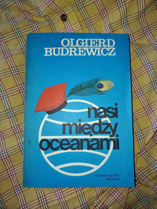 Olgierd budrewicz nasi między oceanami wyd polonia