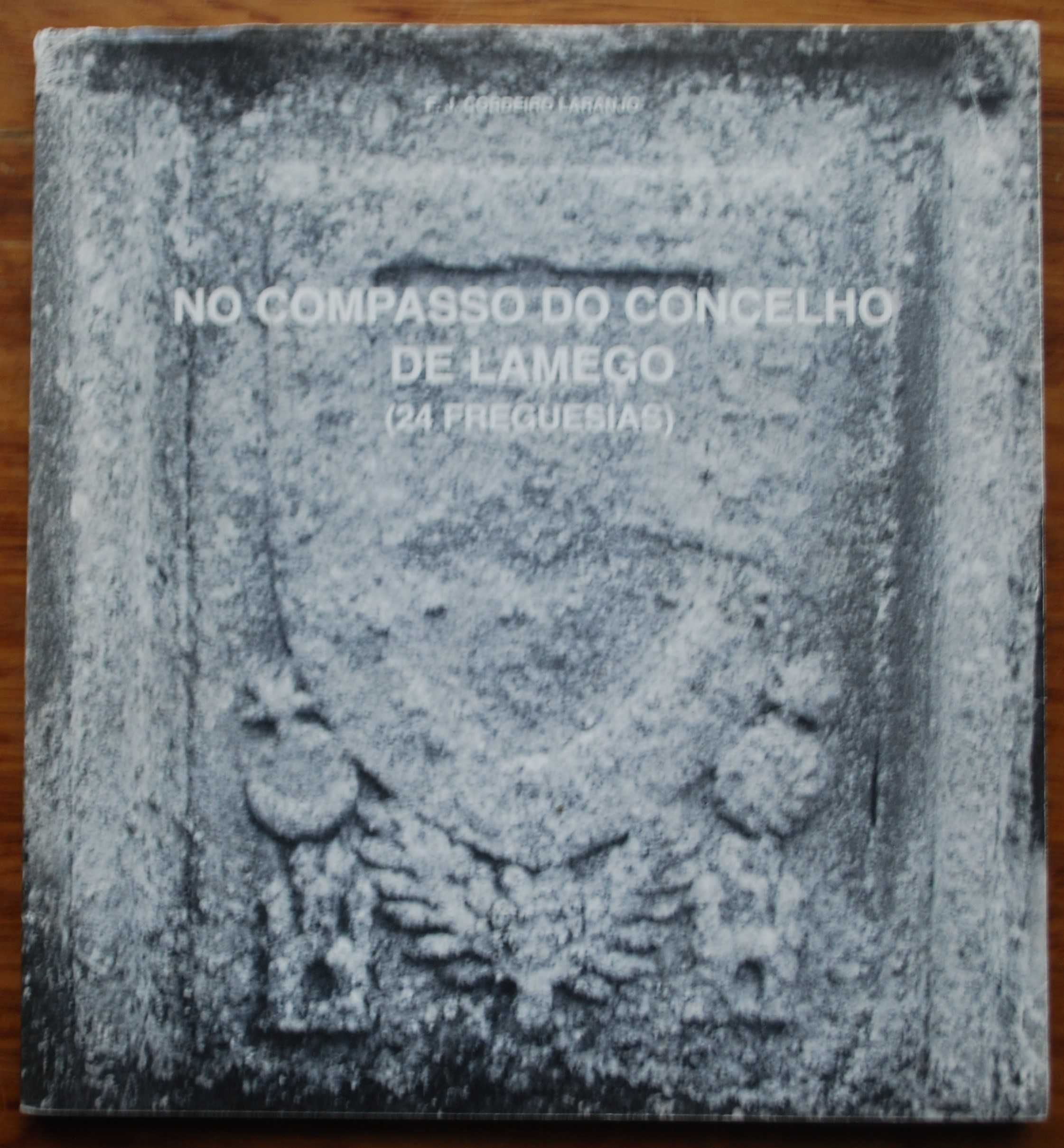 No Compasso do Concelho de Lamego (24 Freguesias) - 1ª Edição 1995