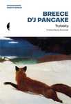 Trylobity. Opowiadania zebrane Czarne Breece D'j Pancake Rok wydania: