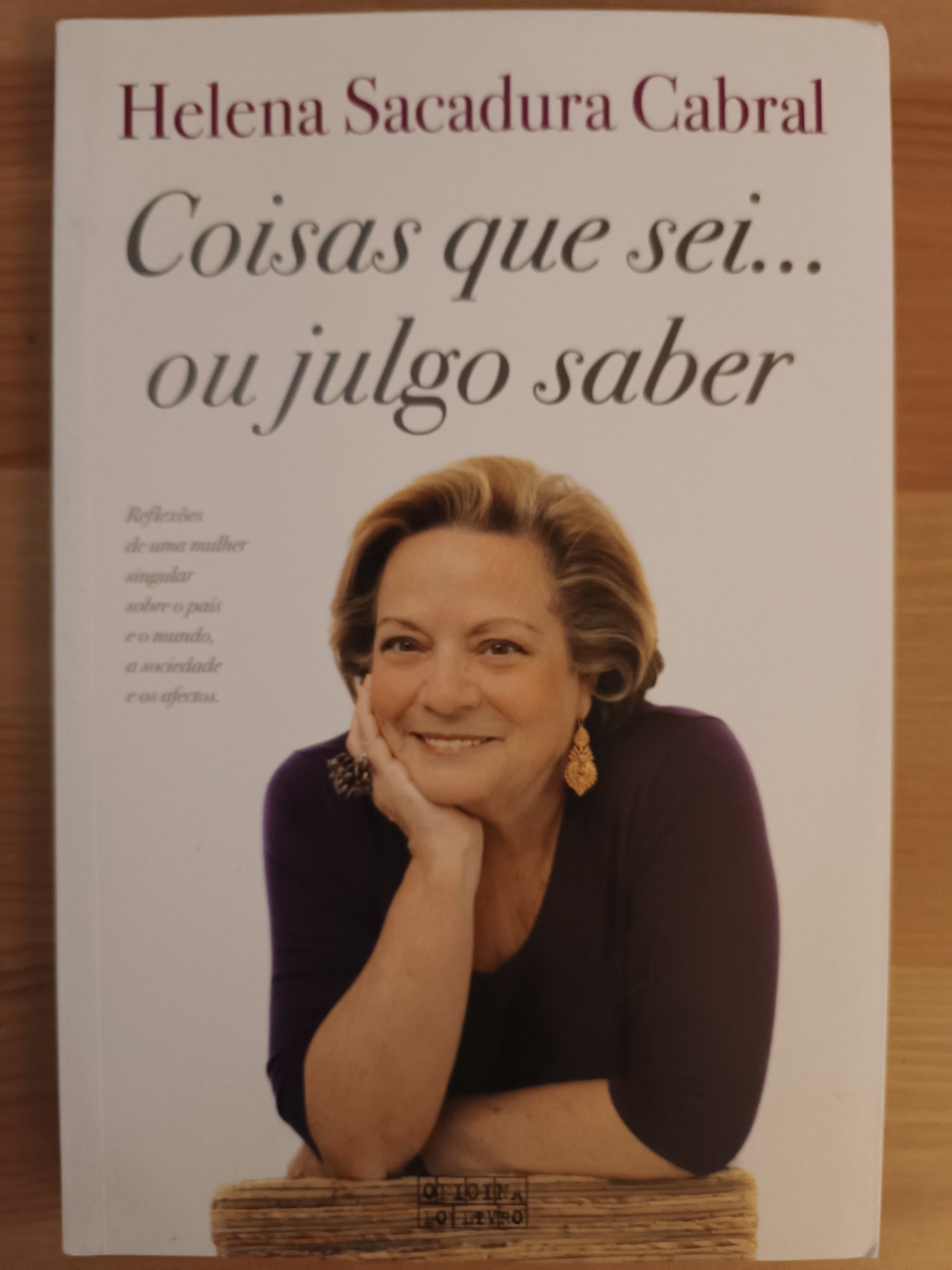 Coisas que sei... ou julgo saber (Helena Sacadura Cabral)