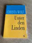 UNTER DEN LINDEN     Christa Wolf