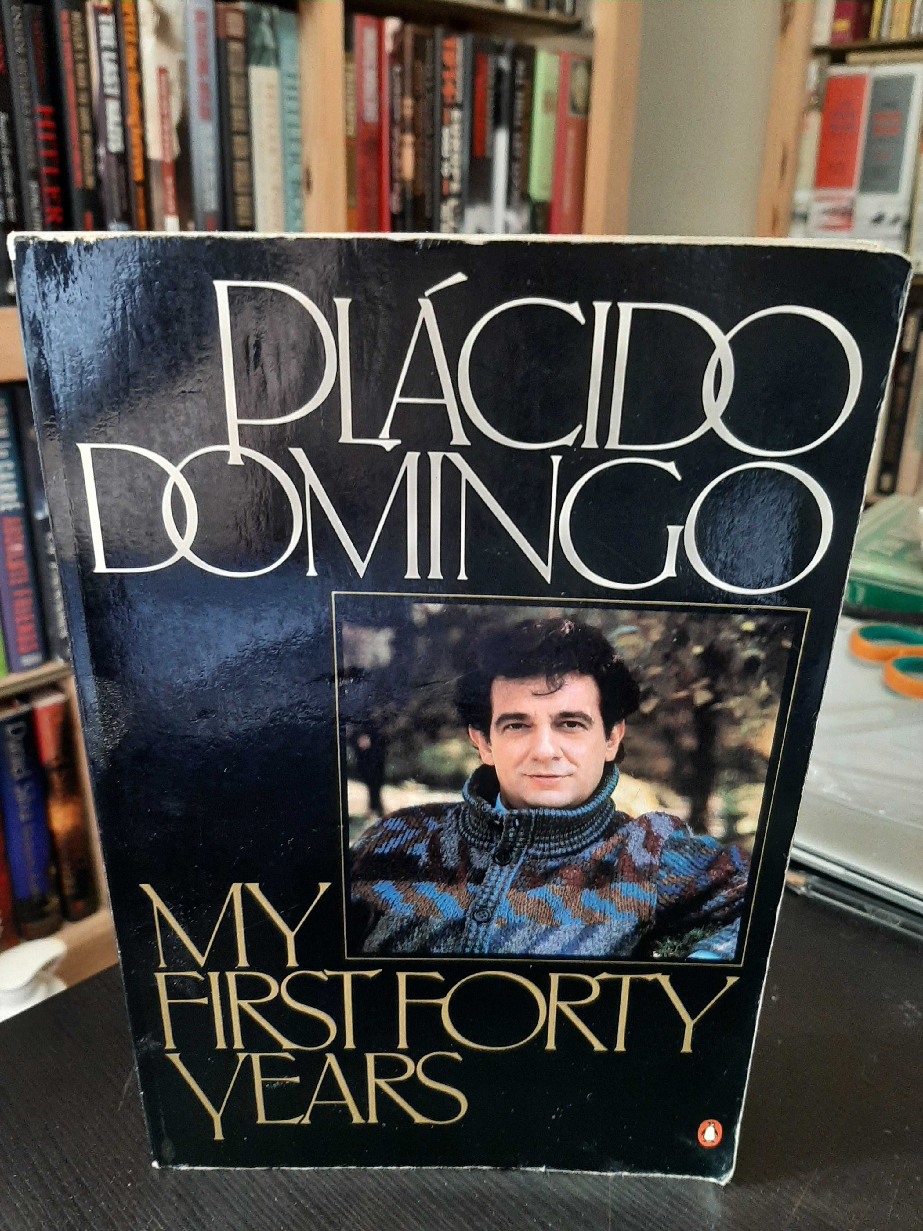 Plácido Domingo - My First Forty Years : 1941 a 1981