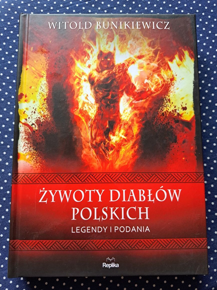 Żywoty diabłów Polskich. Legendy i podania. Witold Bunikiewicz