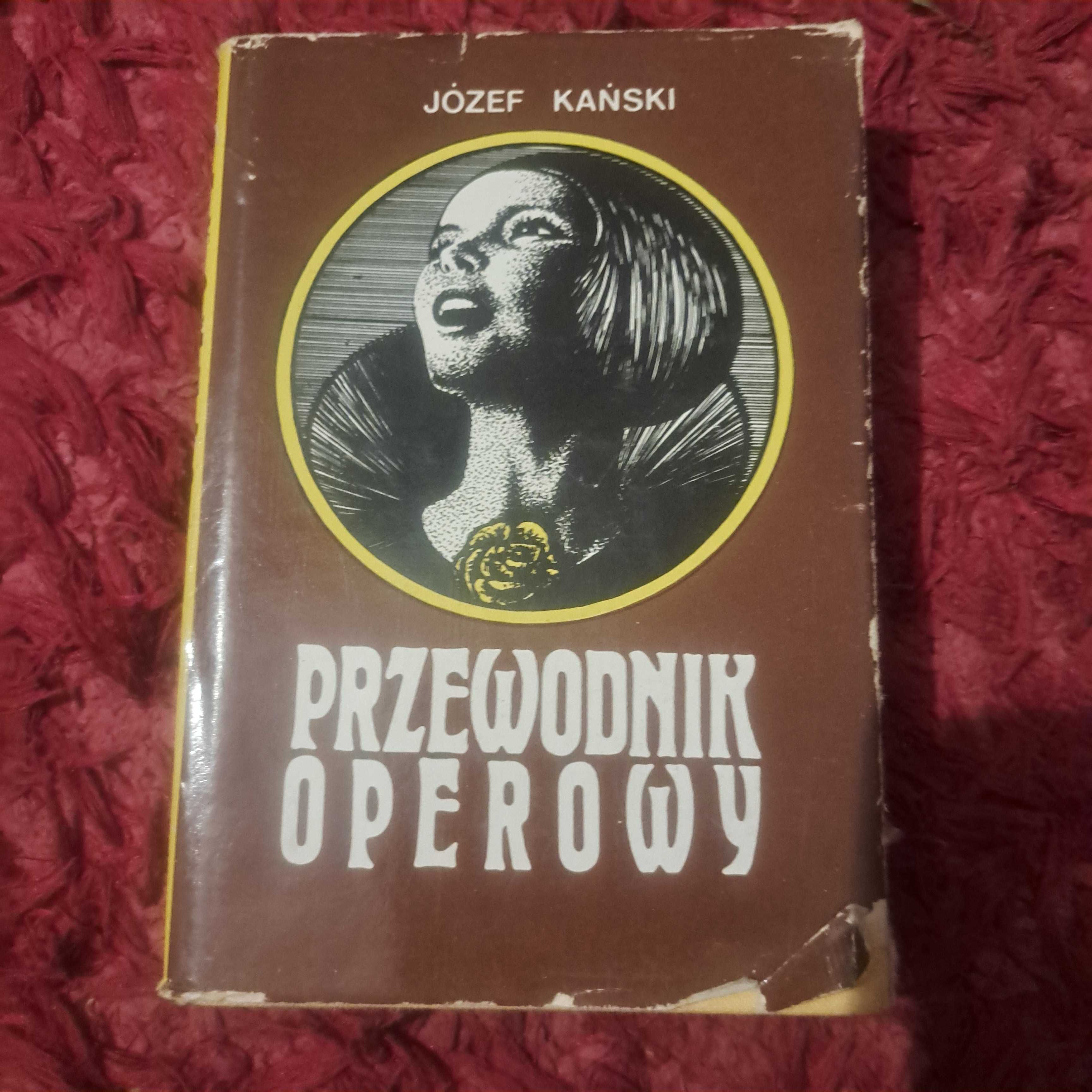 „Przewodnik Operowy” Józef Kański – Podróż przez Świat Opery