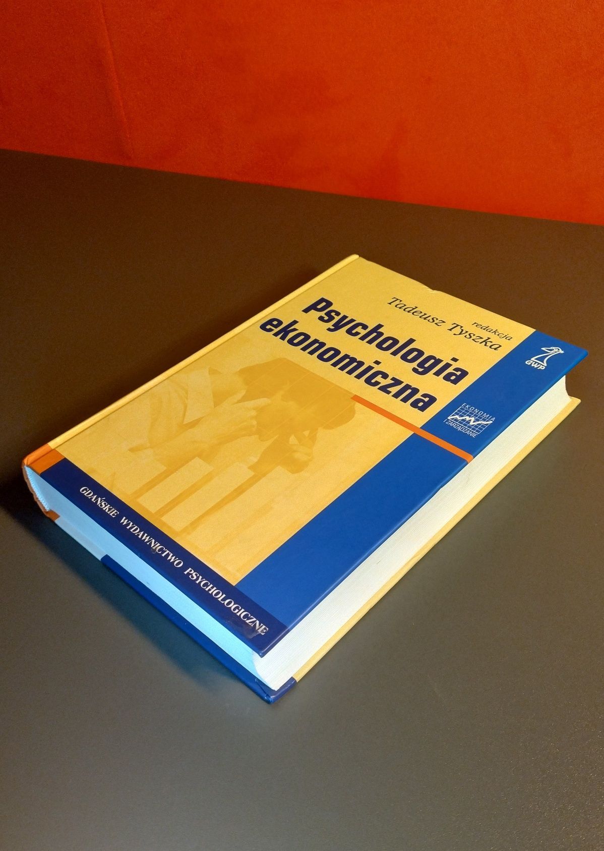 Psychologia ekonomiczna. Tadeusz Tyszka