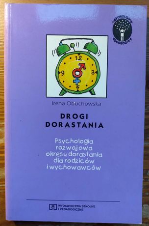 Drogi Dorastania Obuchowska, Psychologia rozwojowa okresu dorastania
