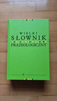 Wielki słownik frazeologiczny Krakowskie Wydawnictwo Naukowe