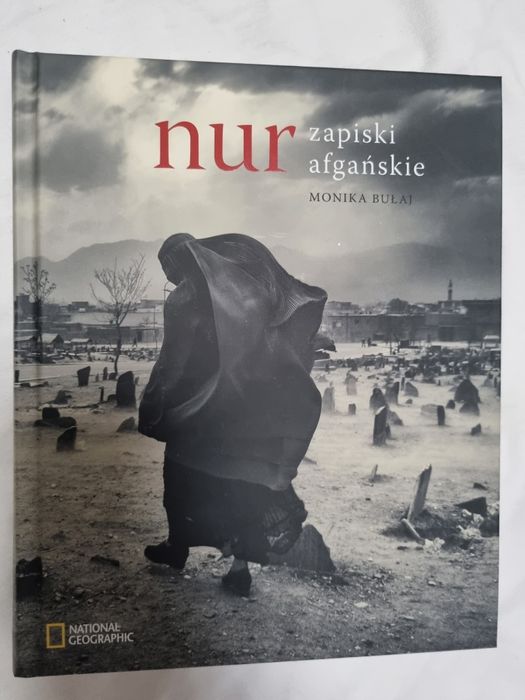 Nur. Zapiski afgańskie - Monika Bułaj (National Geographic) - Album