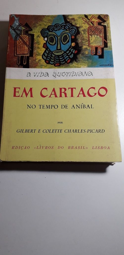 A Vida Quotidiana em Cartago no Tempo de Aníbal (Livros do Brasil)