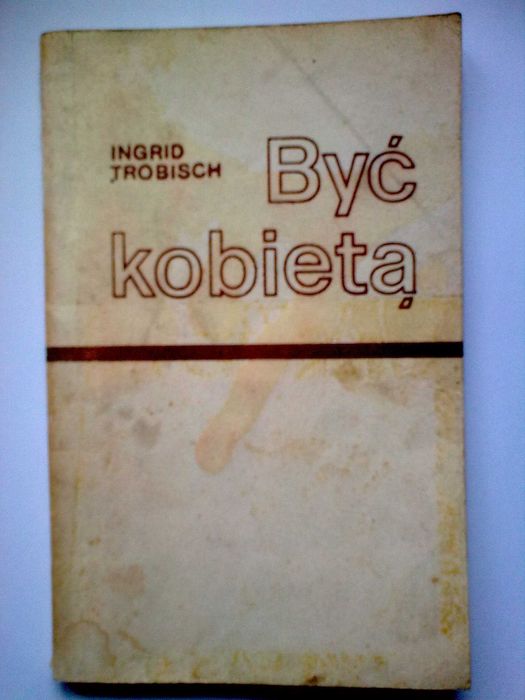 Być kobietą - Ingrid Trobisch