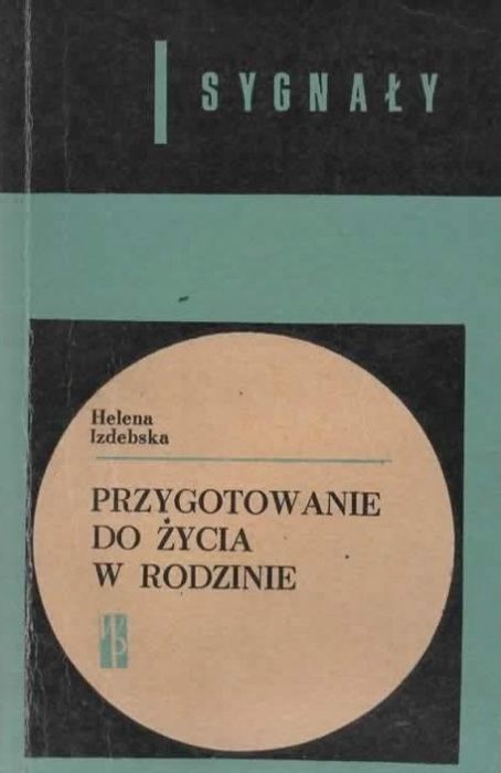 Przygotowanie Do Życie W Rodzinie Helena Izdebska