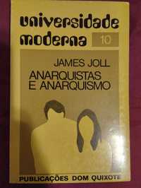 Anarquistas e Anarquismo - James Joll