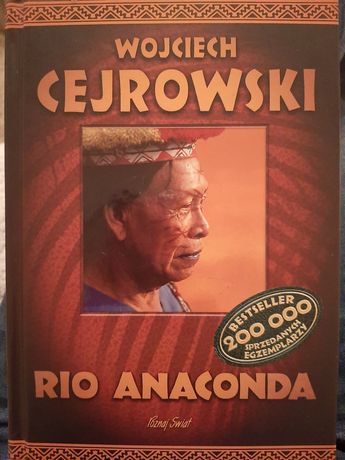 Książka Wojciecha Cejrowskiego ,,RIO ANACONDA,,