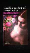 "Memória das minhas Putas Tristes" de Gabriel Garcia Márquez