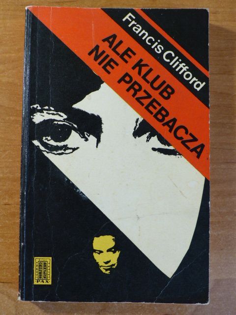 Francis Clifford - Ale Klub nie przebacza