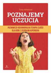 Poznajemy uczucia. Terapia złości dla osób... - Prof. Tony Attwood, J