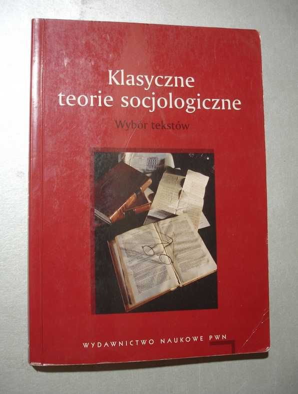 Klasyczne teorie socjologiczne. Wybór tekstów