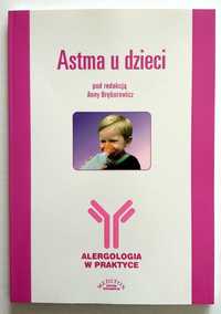 Astma u dzieci. Alergologia w praktyce, Anna Bręborowicz, NOWA! UNIKAT