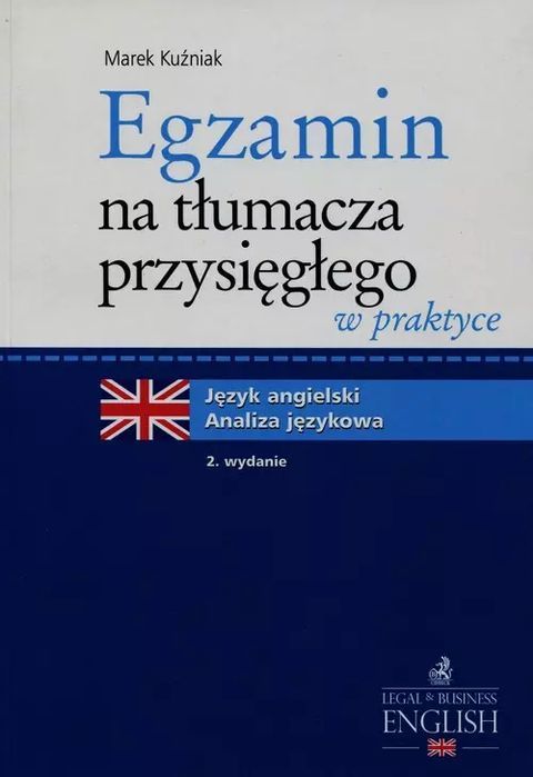 Egzamin Na Tłumacza Przysięgłego W Praktyce Kuźniak Marek Nowa