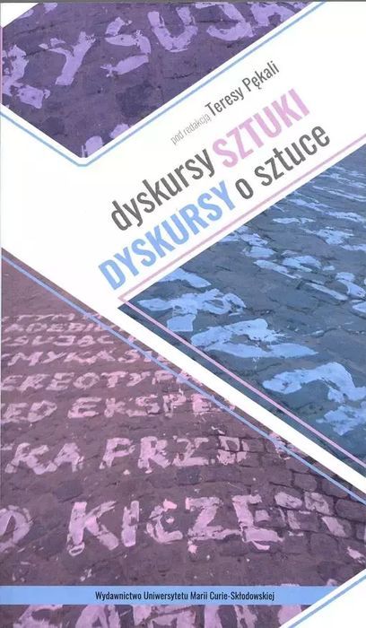 Dyskursy Sztuki. Dyskursy O Sztuce Praca Zbiorowa