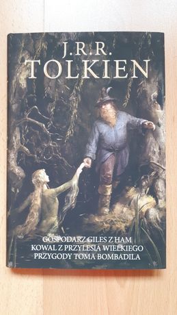 Tolkien - Gospodarz Giles, Kowal z Przylesia, Przygody Toma Bombadila