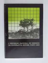 1ª Exposição Nacional de Desenho da Cooperativa Árvore, Porto 1983