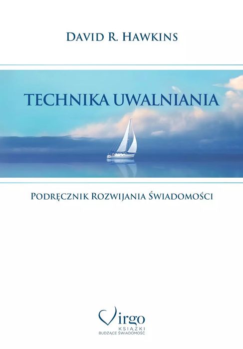 Technika Uwalniania. Podręcznik rozwijania samoświadomości. Virgo