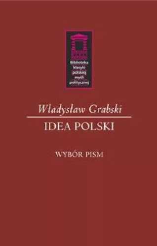 Idea Polski - Władysław Grabski