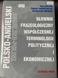 Słownik frazeologiczny współczesnej terminologii politycznej i ekonomi